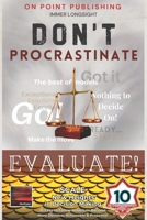 Don't Procrastinate - Evaluate!: Scale new heights in decision making B0DT3NHLWL Book Cover