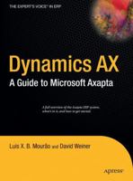 Dynamics AX: A Guide to Microsoft Axapta 1590594894 Book Cover