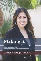 Making it.: Success Principles for Life from the Perspective of a first generation American (2019) 1694664139 Book Cover