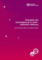 Évaluation Des Technologies de la Santé: Dispositifs Médicaux 9242501360 Book Cover
