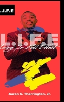 L.I.F.E Living In Full Effect 035989027X Book Cover