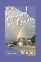 Beyond Juarez B0BVSXX9T4 Book Cover