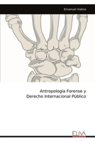 Antropología Forense y Derecho Internacional Público (Spanish Edition) 9999318622 Book Cover