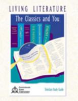 Living Literature: The Classics and You, Teleclass Study Guide 0787284750 Book Cover