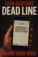 Teen Screams: Dead Line [Book 1] B0FTZRCGVP Book Cover