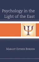 Psychology in the Light of the East 1442260262 Book Cover