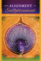 From Alignment to Enlightenment: The Path to Joy and Peace 1524695041 Book Cover