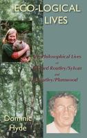 Eco-Logical Lives. the Philosophical Lives of Richard Routley/Sylvan and Val Routley /Plumwood. 1874267790 Book Cover