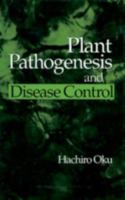 Plant Pathogenesis and Disease Control 0367449692 Book Cover