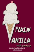Plain Vanilla with Cherry: A Collection of Poems B0GW8G78K4 Book Cover