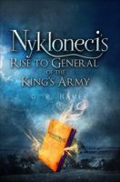Nykloneci's Rise to the General of the King's Army 1628544163 Book Cover