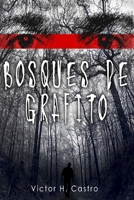 Bosques de Grafito B091CJV35K Book Cover