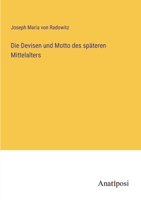 Die Devisen und Motto des späteren Mittelalters 3382401843 Book Cover
