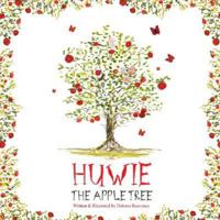 Huwie the Apple Tree 1527291677 Book Cover