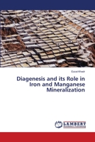 Diagenesis and its Role in Iron and Manganese Mineralization 6202816457 Book Cover