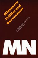 Minnesota Politics and Government (Politics and Governments of the American States) 0803267142 Book Cover