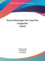 Precis Historique Du Canal Du Languedoc 1167360222 Book Cover