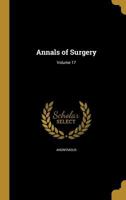 Annals of Surgery; Volume 17 1360314652 Book Cover