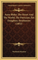 Anne Blake; The Heart And The World; The Patrician’s Daughter; Strathmore 1166476227 Book Cover