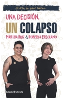 Una decisión, un colapso: El arte de poner límites B0BMSV5L93 Book Cover