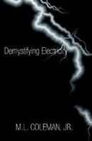 Demystifying Electricity 1413432220 Book Cover