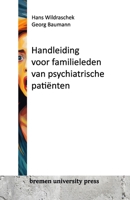 Handleiding voor familieleden van psychiatrische patiënten (Dutch Edition) 3911075111 Book Cover