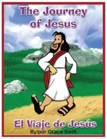 The Journey of Jesus/ El Viaje de Jesus 1735318701 Book Cover