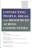 Connecting People, Ideas, and Resources Across Communities: International Series on Technology Policy and Innovation 1557534489 Book Cover