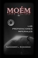 Mo�m-III: Las preparaciones imperiales 1689566469 Book Cover