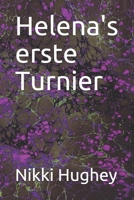 Helena's erste Turnier B087SD4YSH Book Cover