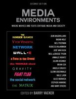 Media Environments: Where Movies and Texts Critique Media and Society (Second Edition) 1631890026 Book Cover