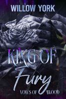 King of Fury: A Steamy Mafia/Billionaire Romance (Vows of Blood) 176445751X Book Cover