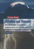 Zeichen Am Himmel: Wolkenbilder Und Wetterphanomene Richtig Verstehen 3034860528 Book Cover