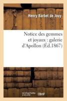Notice Des Gemmes Et Joyaux: Galerie D'Apollon 2012741282 Book Cover