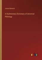 A Rudimentary Dictionary of Universal Philology 3368653733 Book Cover
