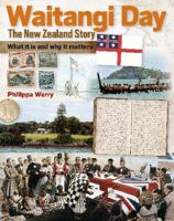 Waitangi Day: The New Zealand Story 1869664213 Book Cover