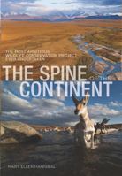 The Spine of the Continent: The Most Ambitious Wildlife Conservation Project Ever Undertaken 0762786787 Book Cover