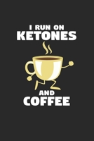I run on ketones and coffee: 6x9 High Protein Low Carb blank with numbers paper notebook notes 1699208646 Book Cover
