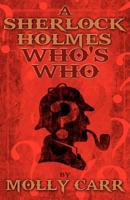 A Sherlock Holmes Who's Who (With, of Course, Dr. Watson) 1780920822 Book Cover