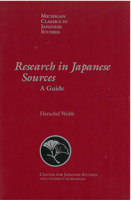 Research in Japanese Sources: A Guide (Michigan Classics in Japanese Studies) 0939512653 Book Cover
