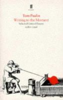 Writing to the Moment: Selected Critical Essays, 1980-95 (Faber Poetry) 0571175821 Book Cover