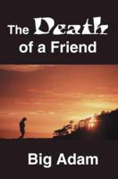 The Death of a Friend 0595287883 Book Cover