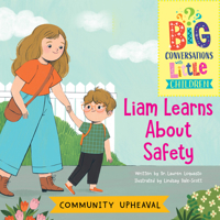 Community Upheaval -- Liam Learns about Safety 1961961180 Book Cover