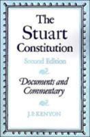 The Stuart Constitution, 1603-1688: Documents and Commentary 0521313279 Book Cover