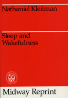 Sleep and Wakefulness (Midway Reprint) 0226440737 Book Cover