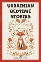 Ukrainian Bedtime Stories: 18 Timeless Animal Fables that Teach Kindness, Courage, and Wisdom for Ages 4-8 B0H971CJCZ Book Cover