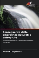 Conseguenze delle emergenze naturali e antropiche: Protezione della salute e della popolazione nelle emergenze 6206018245 Book Cover