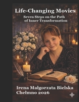 Life-Changing Movies: Seven Steps on the Path of Inner Transformation B0GSVQFY6B Book Cover