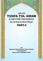 Tuhfa Tul Awam – Part 2: A Gift for the People B0GTHDQPLL Book Cover