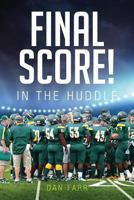 Final Score! in the Huddle 1632689669 Book Cover